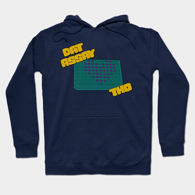 Dat Assay Tho - Funny Science Hoodie by StopperSaysDsgn